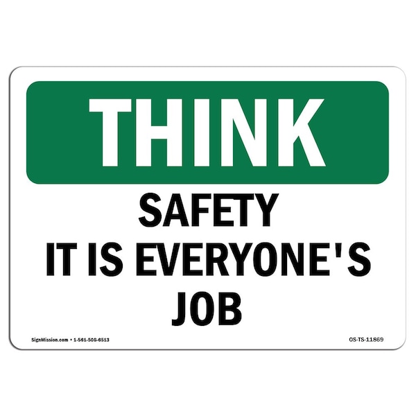 OSHA THINK Sign, Safety It Is Everyone's Job, 10in X 7in Aluminum, 7" W, 10" L, Landscape